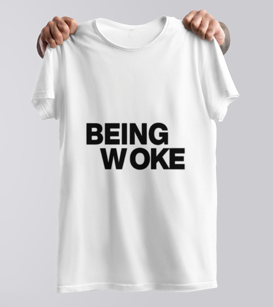 Just Stop Being Woke T-Shirt