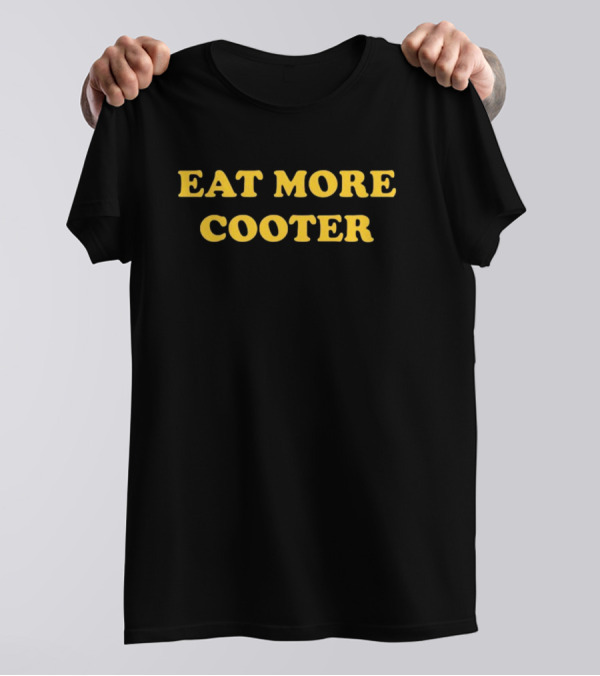 Eat More Cooter Text In Yellow T-Shirt