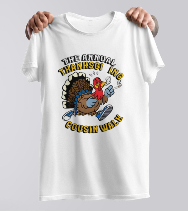 The Annual Thanksgiving Cousin Walk Turkey Smoking Sneakers Fun T-Shirt