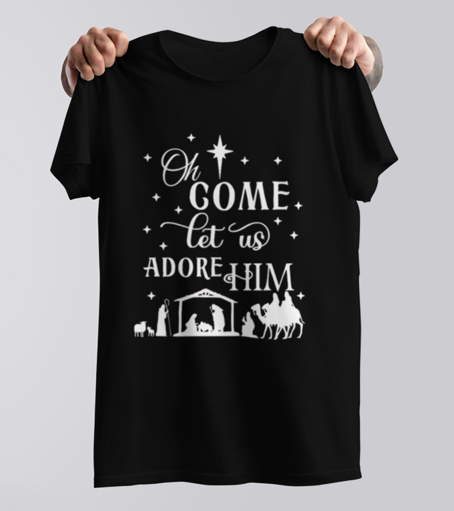 Oh Come Let Us Adore Him Nativity Scene Christmas Star T-Shirt