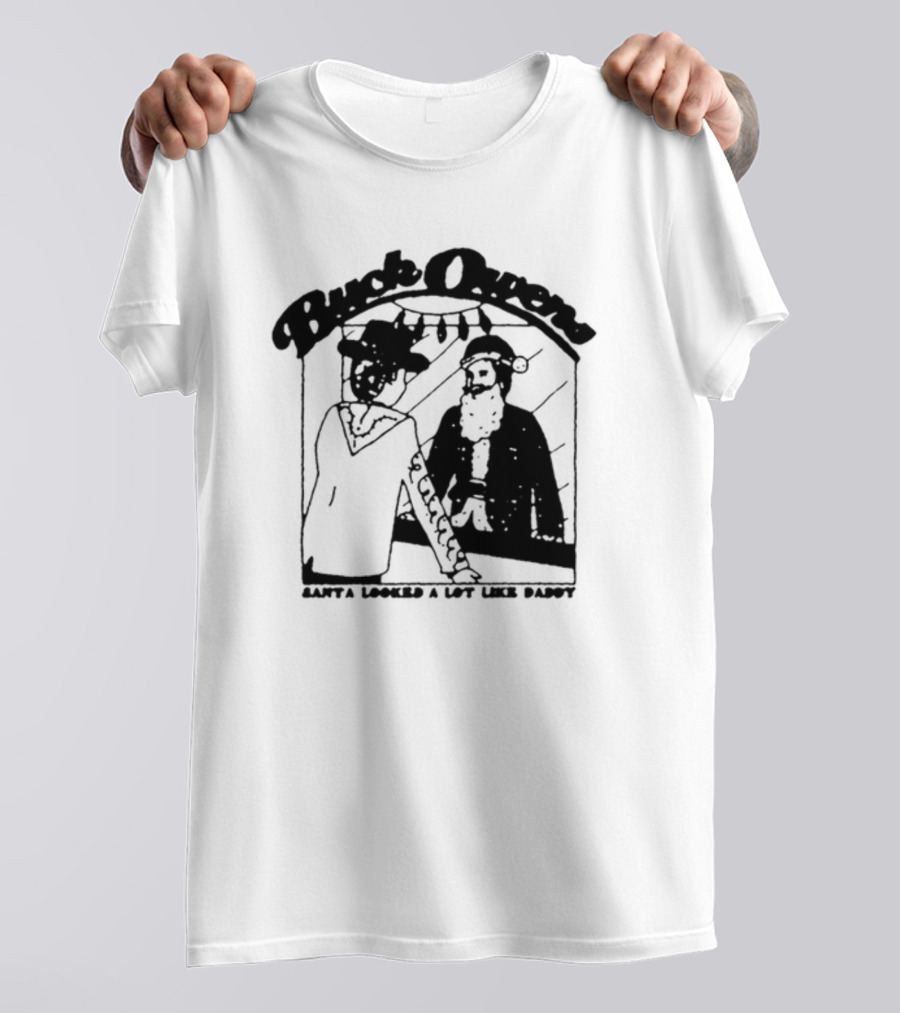 Buck Owens Santa Looked A Lot Like Daddy Christmas Mirror Reflection T-Shirt