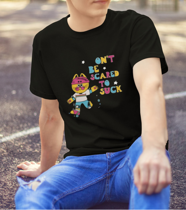 Don't Be Scared To Suck Pinkgabbercat Skateboarding Cat T-Shirt