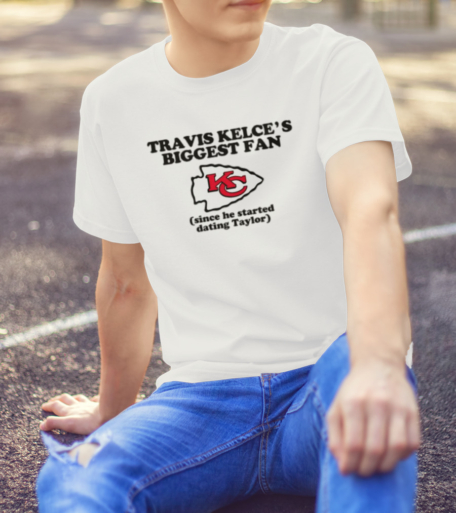 Travis Kelce’s Biggest Fan KC Arrowhead Since Dating Taylor T-Shirt