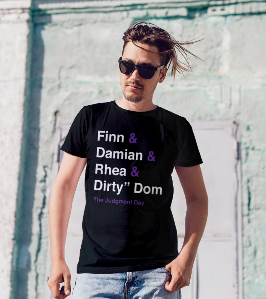 Finn And Damian And Rhea And Dirty Dom The Judgment Day T-Shirt