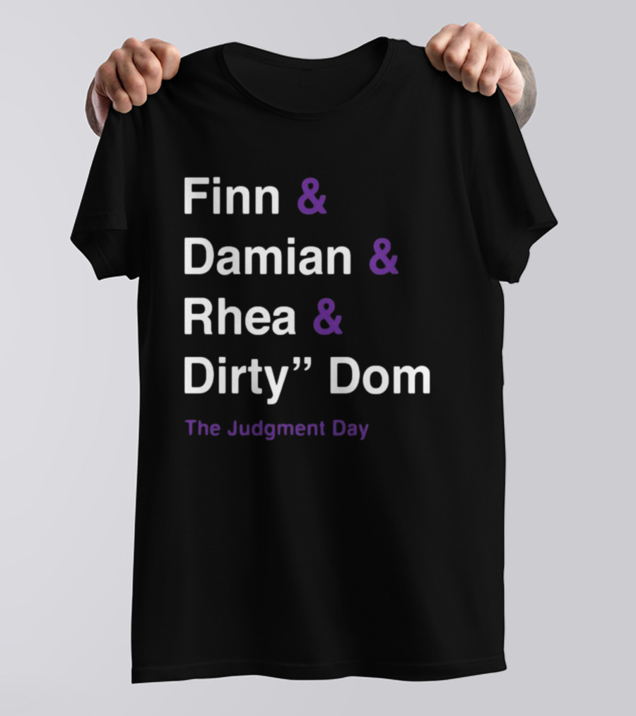 Finn And Damian And Rhea And Dirty Dom The Judgment Day T-Shirt