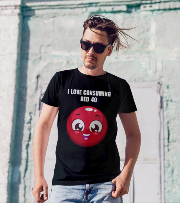 I Love Consuming Red 40 Cute Smiling Red Round Face T-Shirt