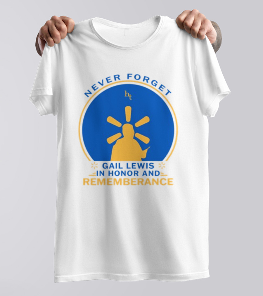 Never Forget Gail Lewis In Honor And Remembrance HT T-Shirt