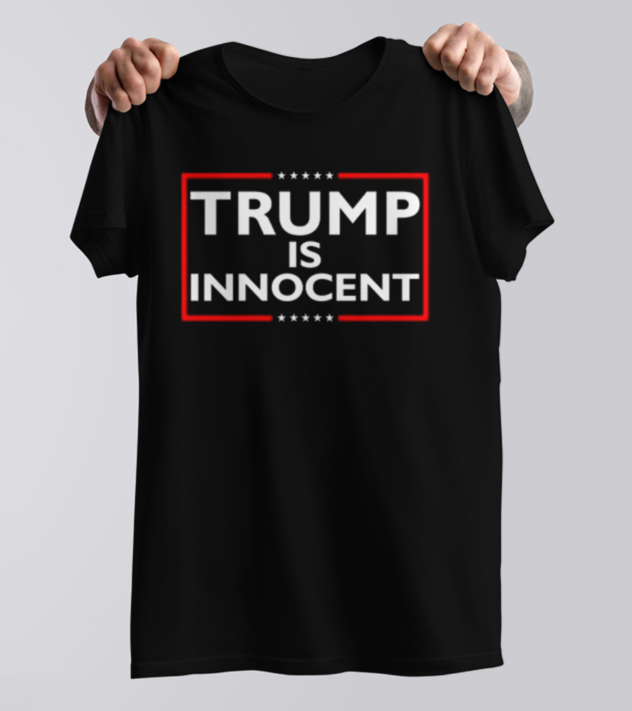 TRUMP IS INNOCENT Red Framed White Text With Stars T-Shirt