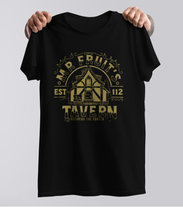 Mr. Fruit's Tavern Est 112 Securing The Content T-Shirt