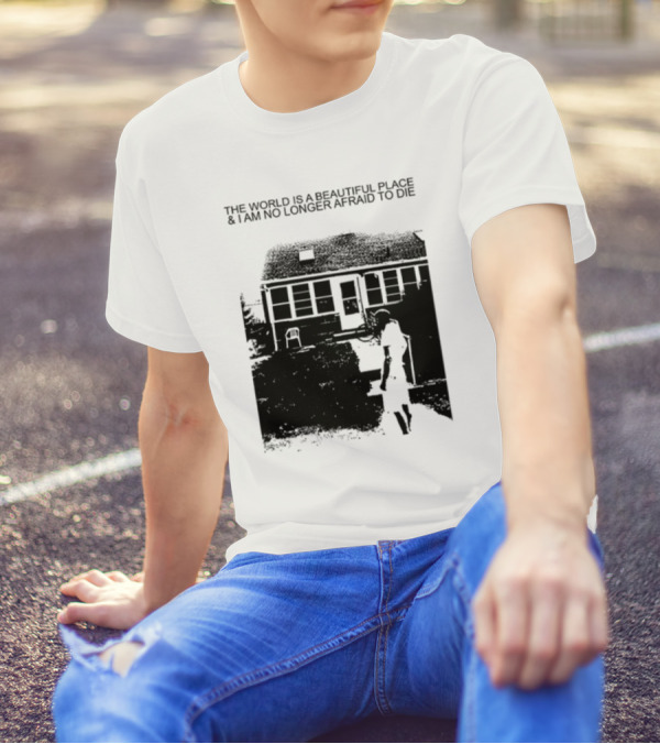 The World Is A Beautiful Place And I Am No Longer Afraid To Die Chair And Figure In Front Of House T-Shirt