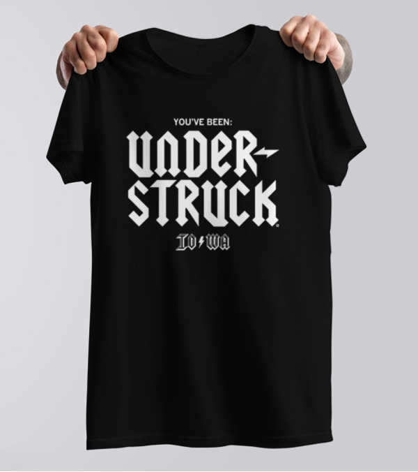 You've Been Under Struck Iowa Lightning Bolt Font T-Shirt