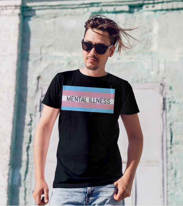 Mental Illness Text On Transgender Pride Flag Background T-Shirt