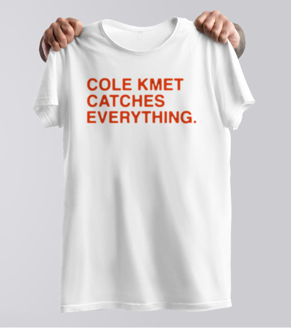 Obviousshirts Cole Kmet Catches Everything T-Shirt