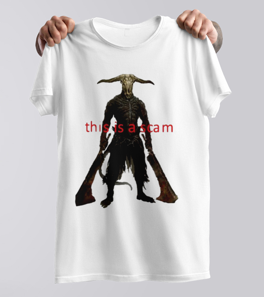 This Is A Scam Capra Demon Dark Souls Fan Art Monster Gaming Meme T-Shirt
