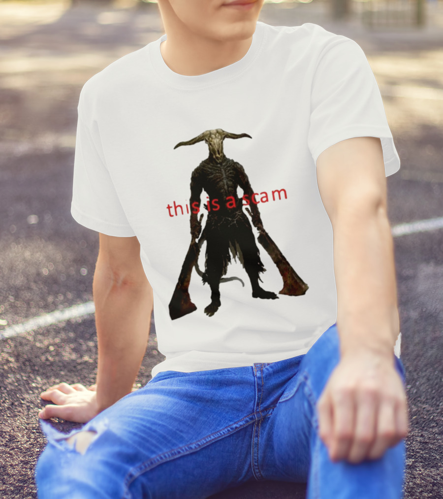 This Is A Scam Capra Demon Dark Souls Fan Art Monster Gaming Meme T-Shirt