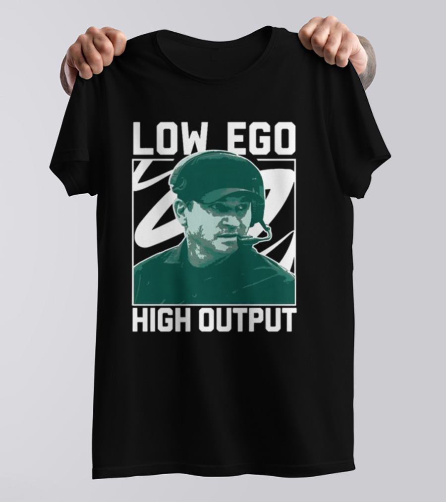 Low Ego High Output Coach Image T-Shirt
