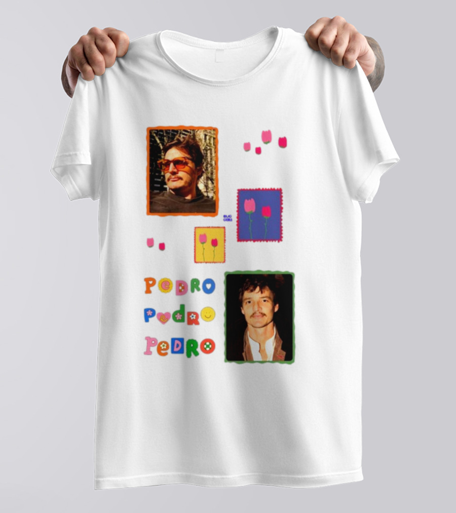 Buggirl200 Pedro Pedro Pedro Colorful Portrait And Tulips T-Shirt