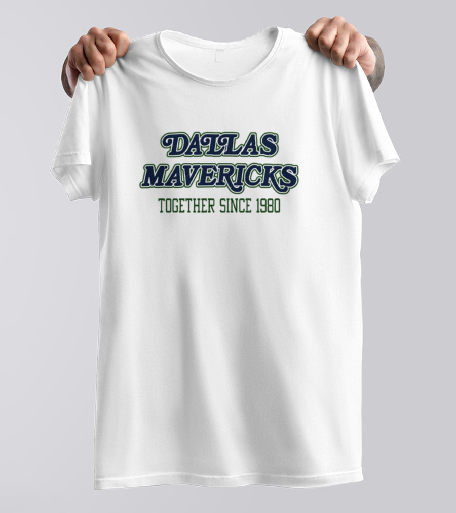 Dallas Mavericks Together Since 1980 Mark Cuban Wearing T-Shirt