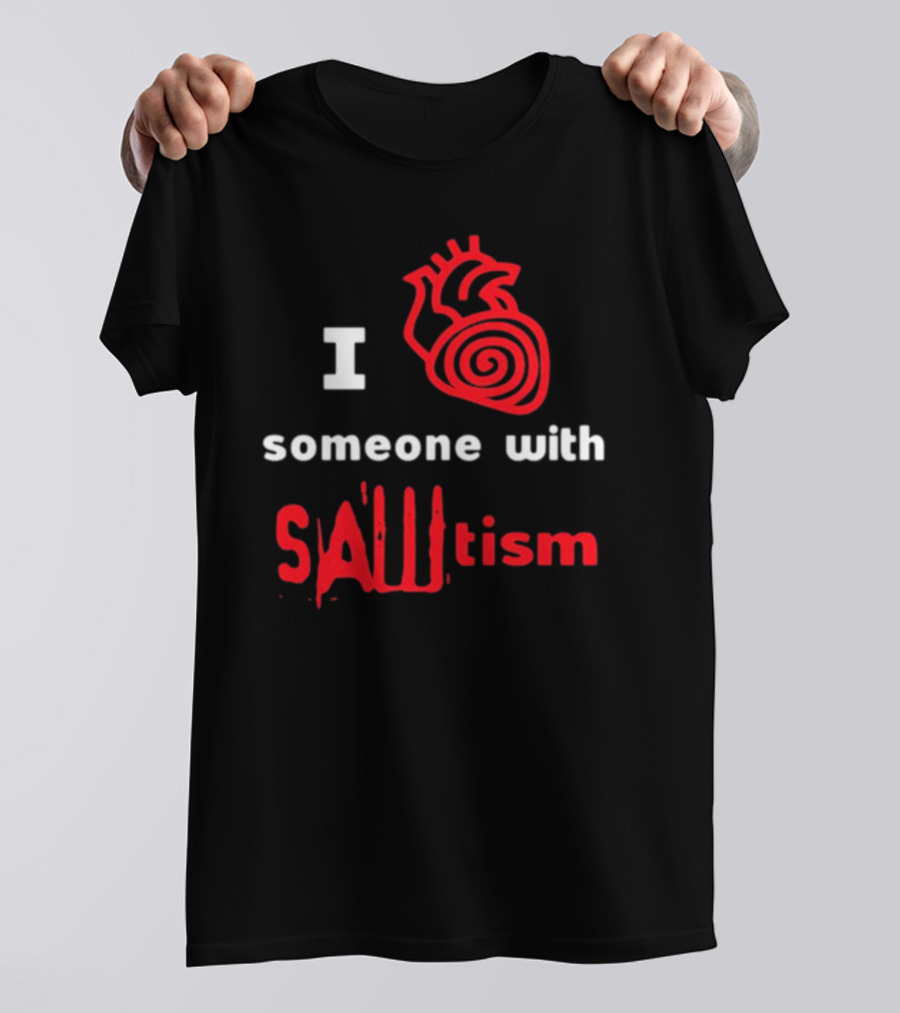 I Heart Someone With Sawtism Red Heart T-Shirt