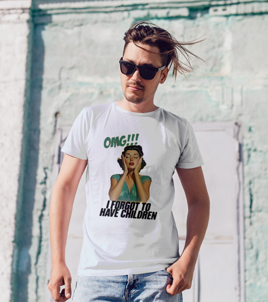 OMG I Forgot To Have Children Retro Woman With Hands On Face T-Shirt