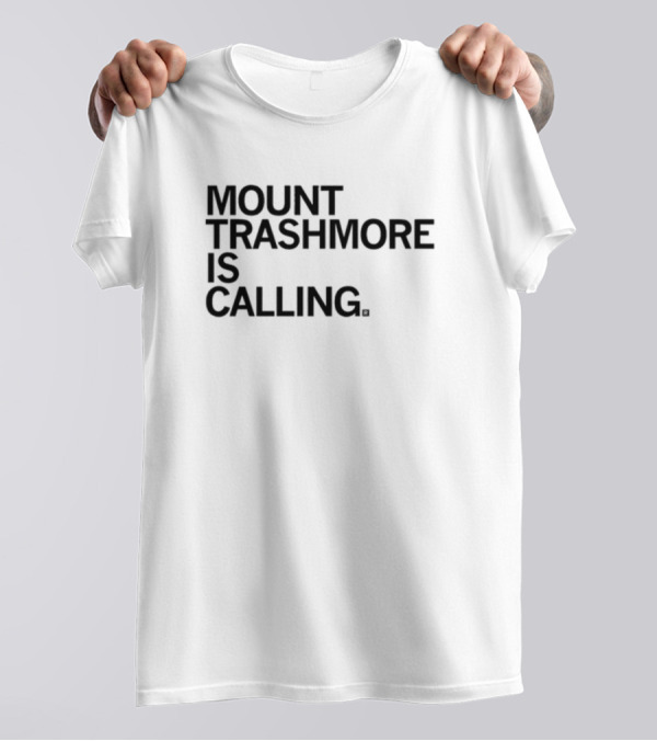 Mount Trashmore Is Calling Raygunsite T-Shirt