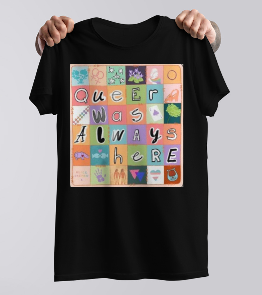 Queer Was Always Here Alice Oseman X Qwah T-Shirt