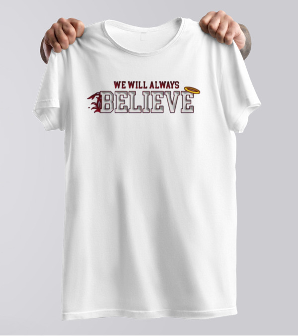 We Will Always Believe Mike Uva Halo Wings T-Shirt