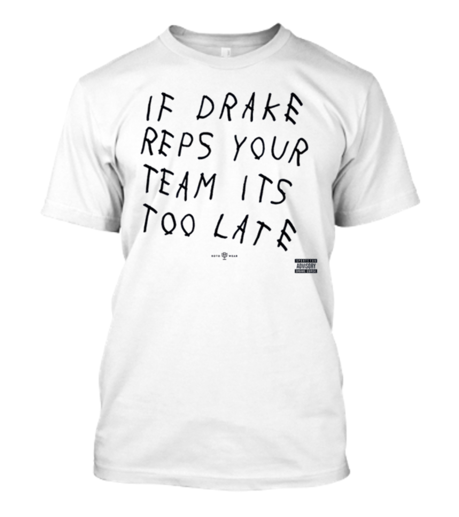 If Drake Reps Your Team Its Too Late Owl Sign Parental Advisory T-Shirt
