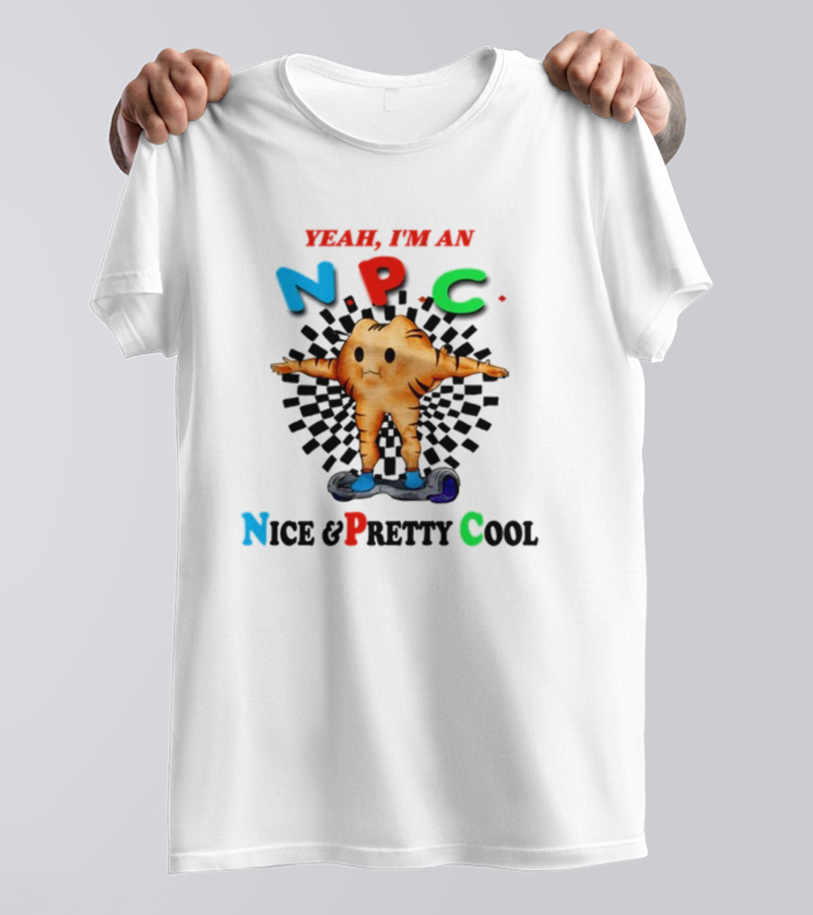 Yeah I'm An NPC Nice And Pretty Cool Text With Cartoon Character On Hoverboard T-Shirt