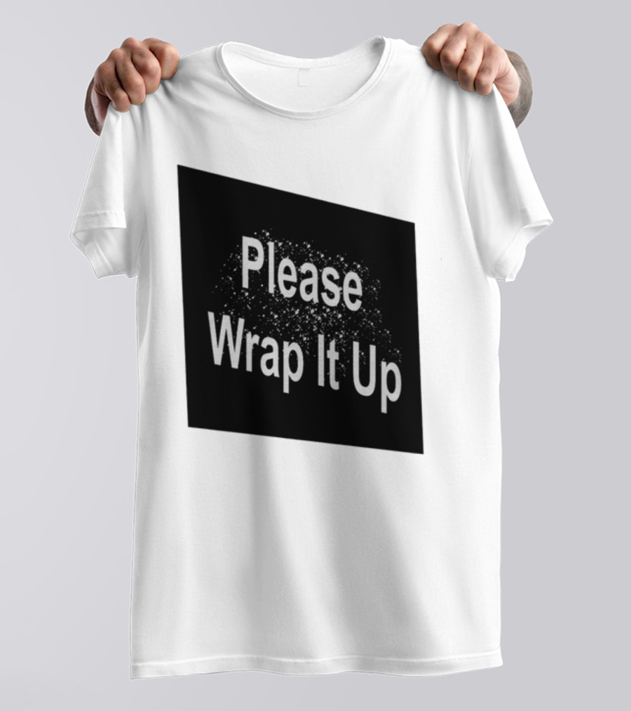 Please Wrap It Up New T-Shirt
