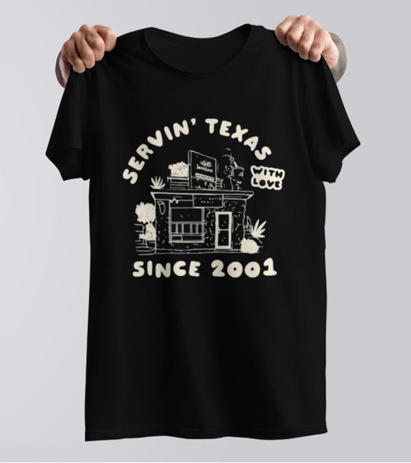 Servin' Texas With Love Jameson Since 2001 Rustic House T-Shirt
