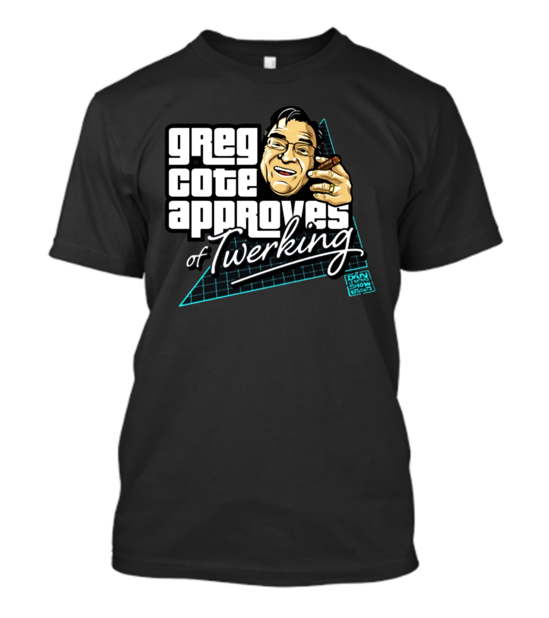 Greg Cote Approves Of Twerking Dan Le Batard Show T-Shirt