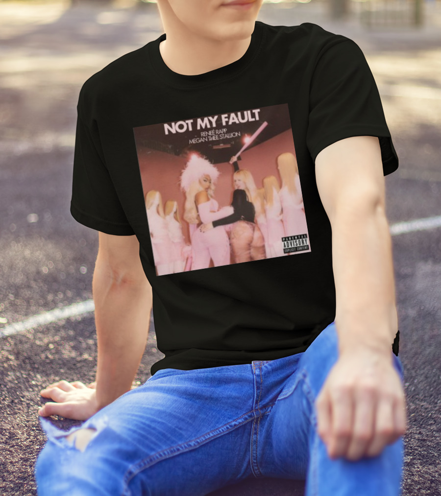 Not My Fault Featuring Renee Rapp And Megan Thee Stallion With Pink And Glamorous Setting T-Shirt
