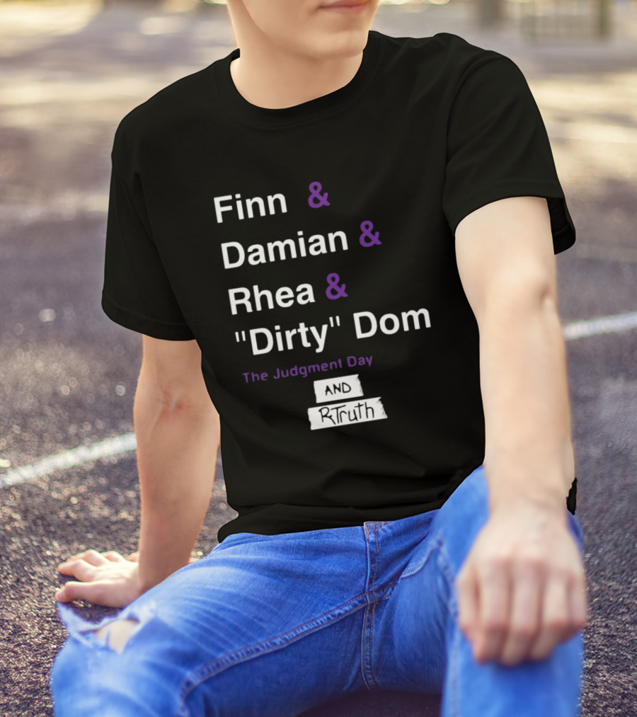Finn And Damian And Rhea And Dirty Dom The Judgment Day And Rtruth T-Shirt