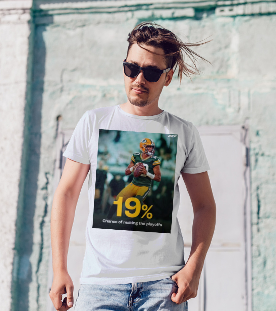 PFF 19% Chance Of Making The Playoffs Quarterback In Green And Gold T-Shirt