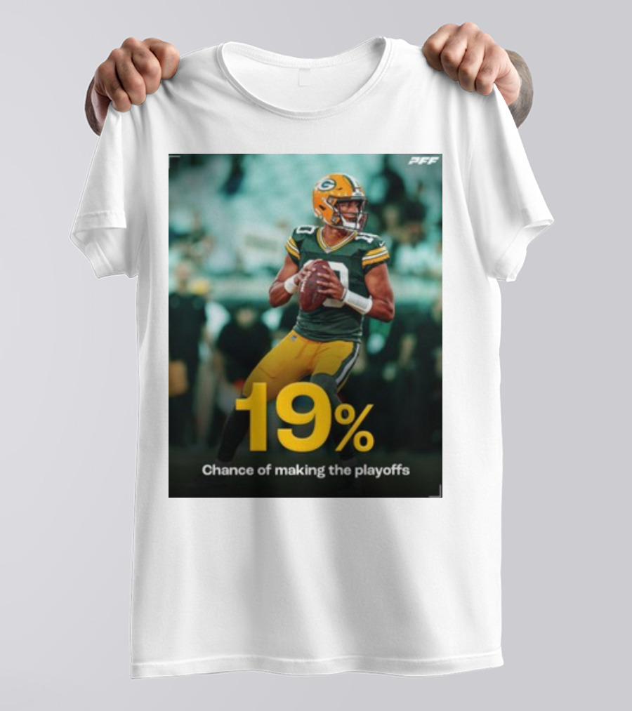 PFF 19% Chance Of Making The Playoffs Quarterback In Green And Gold T-Shirt