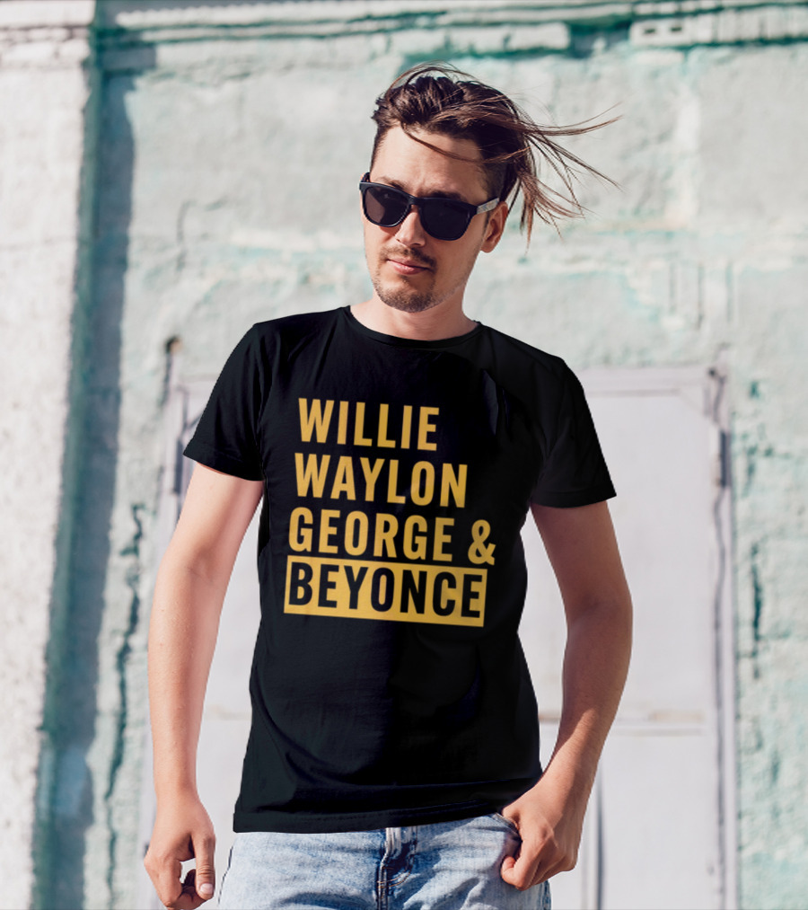 Thatsbullzerk Willie Waylon George And Beyonce T-Shirt