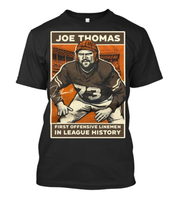 Joe Thomas First Offensive Linemen In League History 73 Vintage Football T-Shirt