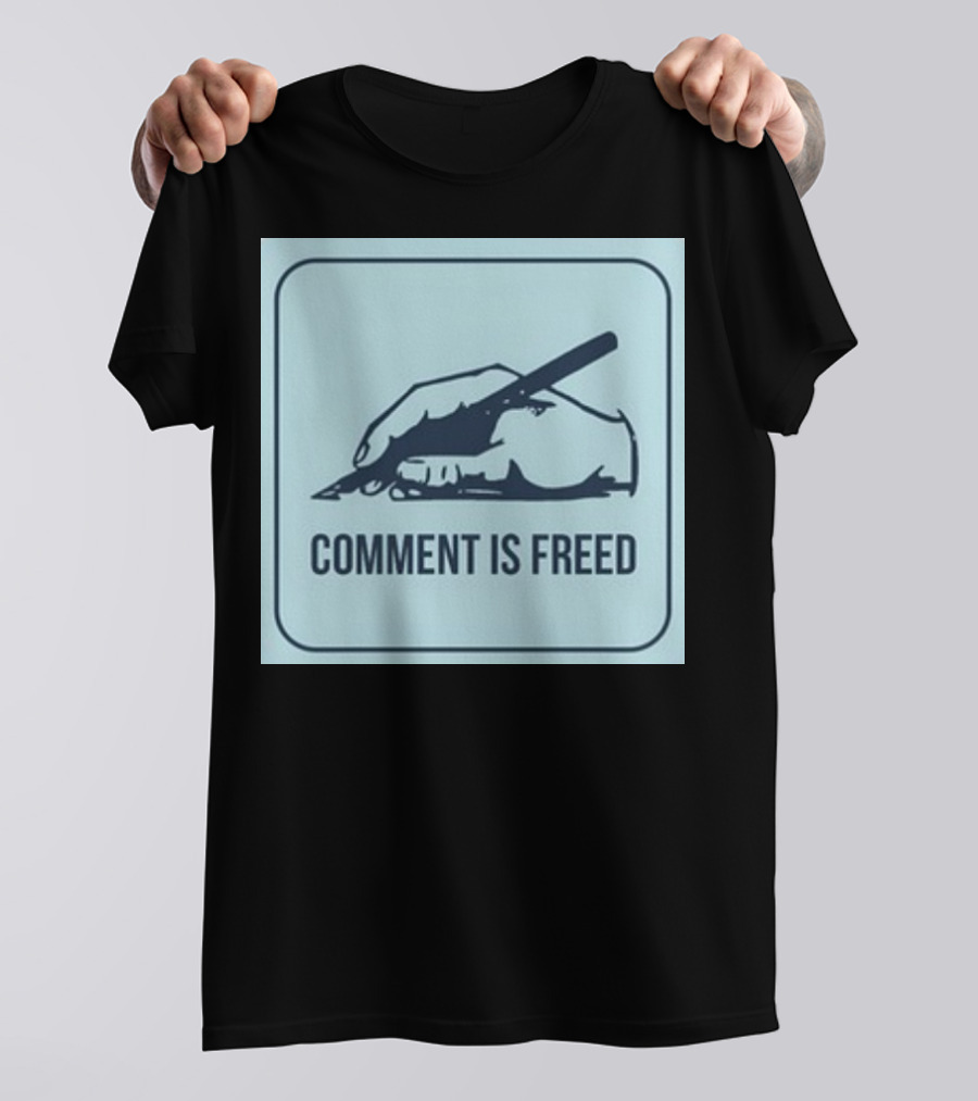 Comment Is Freed Sam Freedman T-Shirt