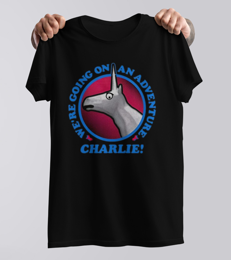 We're Going On An Adventure Charlie Unicorn T-Shirt