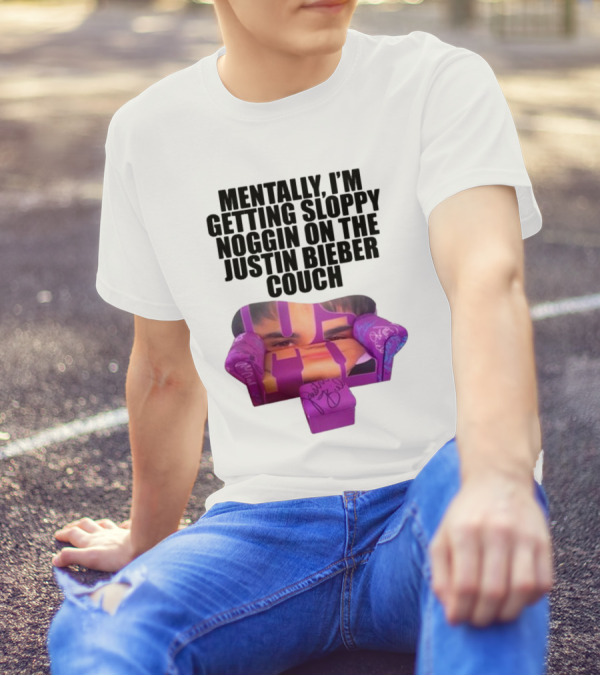 Teenhearts Mentally I'm Getting Sloppy Noggin Justin Bieber Couch Image T-Shirt