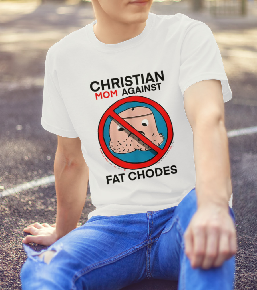 Thedylanshane Christian Mom Against Fat Chodes Iconic T-Shirt
