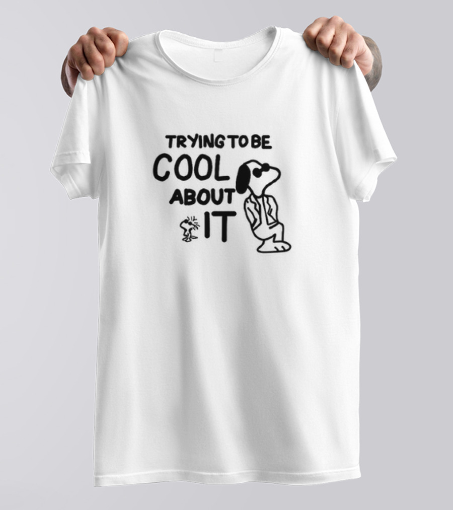 Trying To Be Cool About It Snoopy Sunglasses T-Shirt