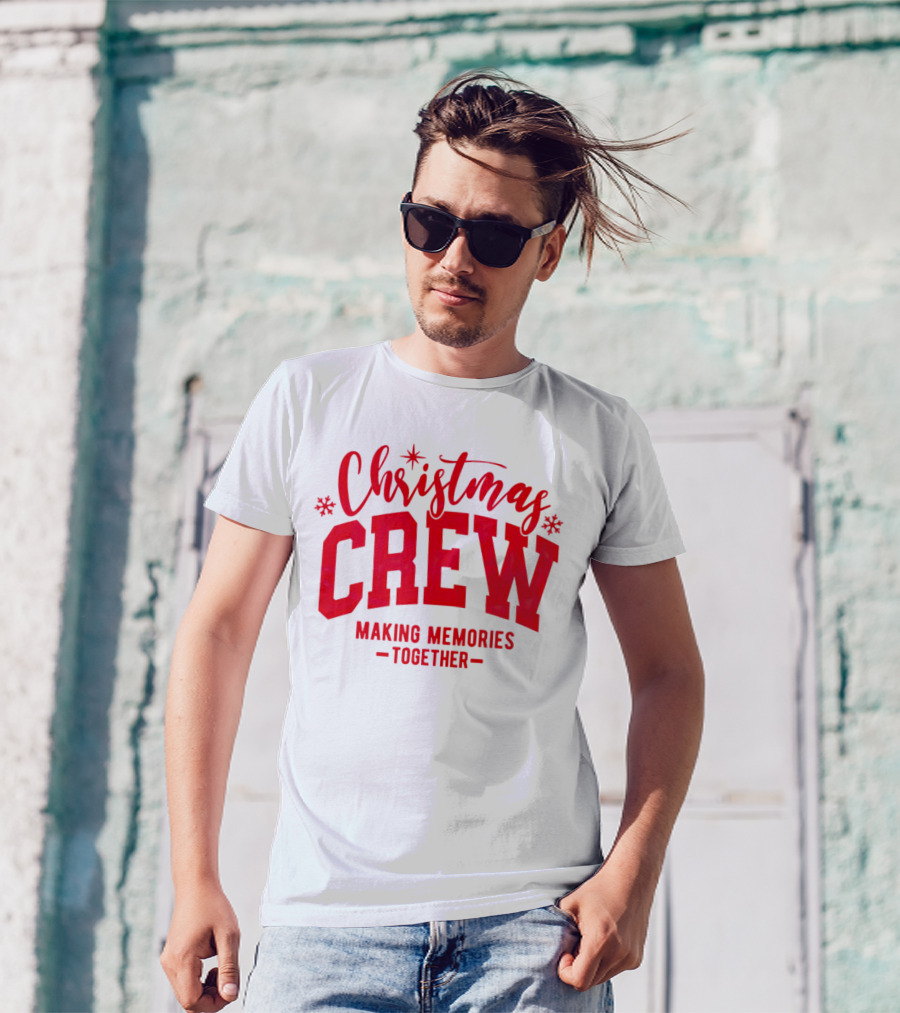 Christmas Crew Making Memories Together Snowflake Holiday T-Shirt