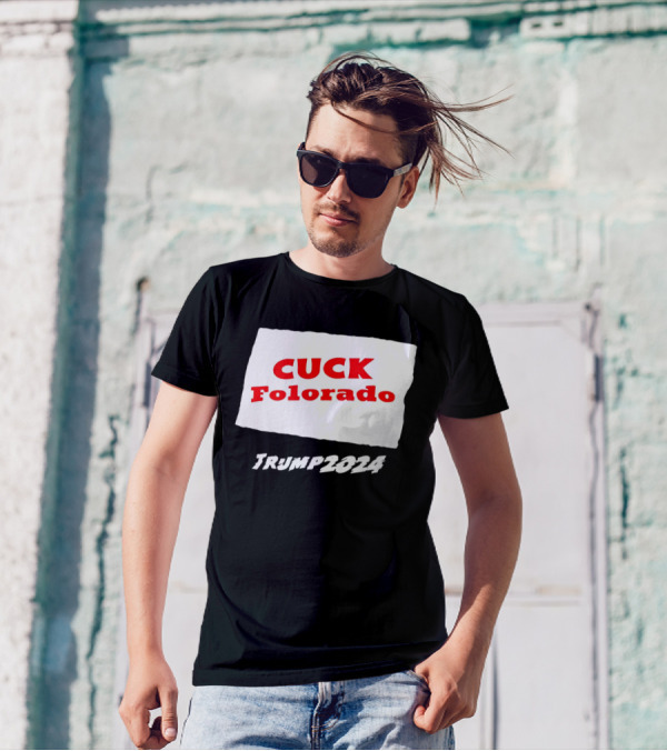 Cuck Colorado Trump T-Shirt