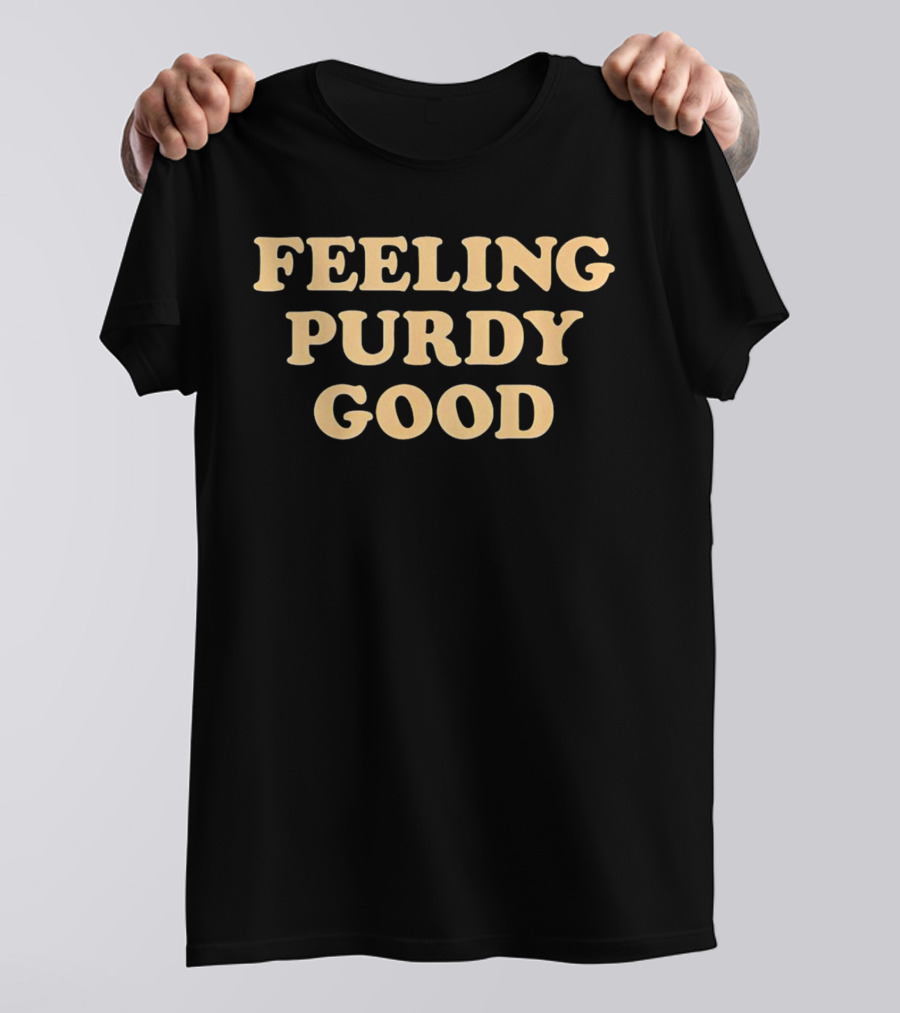 Feeling Purdy Good T-Shirt