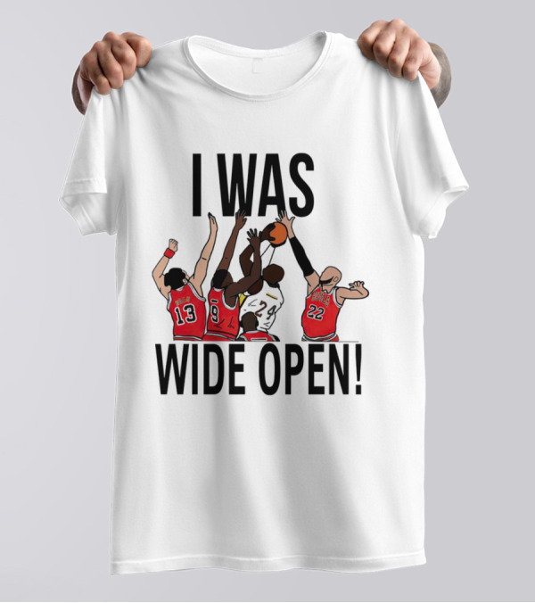 I Was Wide Open Basketball Iconic Players Team Defense Moment T-Shirt
