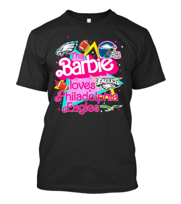 This Barbie Loves Philadelphia Eagles With Logos And Footballs T-Shirt