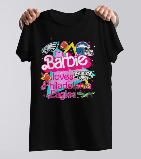 This Barbie Loves Philadelphia Eagles With Logos And Footballs T-Shirt