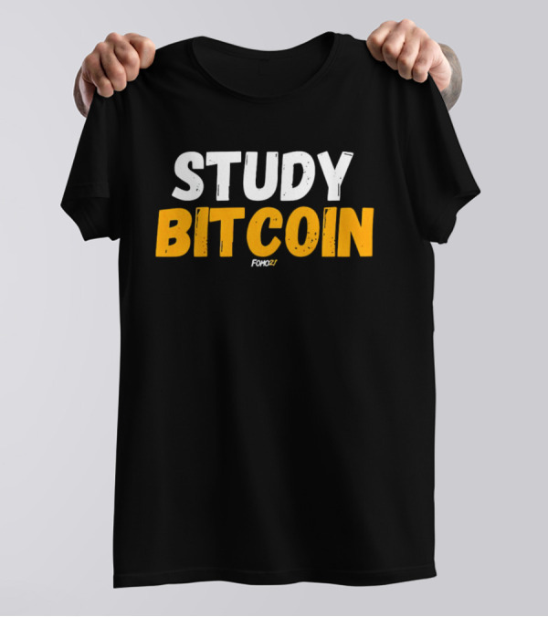 STUDY BITCOIN FOMO27 T-Shirt